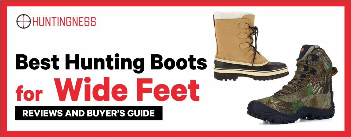 Best Hunting Boots for Wide Feet 2021 Reviews and Buyer's Guide