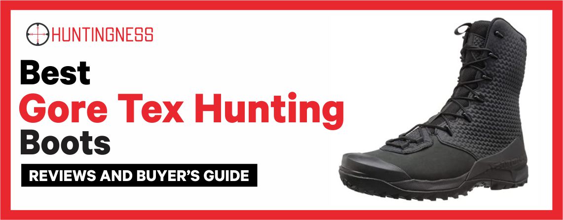 Best Gore Tex Hunting Boots Reviews and Buyer's Guide